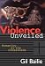 Violence Unveiled: Humanity at the Crossroads