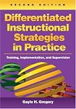 Differentiated Instructional Strategies in Practice: Training, Implementation, and Supervision