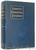 CHAMBERSS BIOGRAPHICAL DICTIONARY: THE GREAT OF ALL TIMES AND ALL NATIONS.