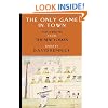 The Only Game in Town: Sportswriting from The New Yorker