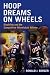 Hoop
Dreams
on
Wheels::
Disability
and
the
Dedicated
Wheelchair
Athlete
(Contemporary
Sociological
Perspectives)