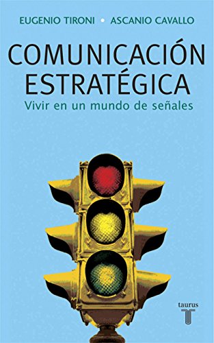 Comunicación estratégica (Spanish Edition)