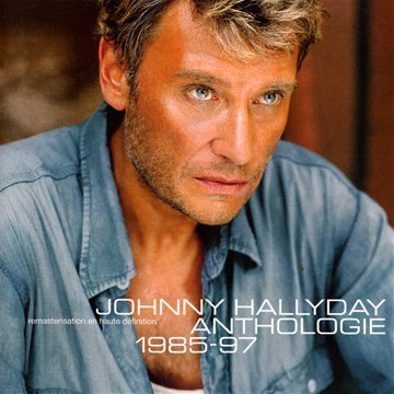 Johnny Hallyday - Anthologie 1985 - 1997 - Zortam Music