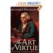 Benjamin Franklin's The Art of Virtue: His Formula for Successful Living
