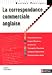 La correspondance commerciale anglaise - Collection Rep�res Pratiques