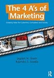 The 4 As of Marketing: Creating Value for Customer, Company and Society
