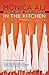 In the Kitchen: A Novel