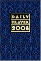 Daily Prayer 2008
