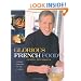 Glorious French Food: A Fresh Approach to the Classics