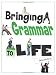 Bringing Grammar To Life