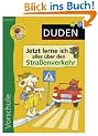 Duden - Vorschule. Jetzt lerne ich alles �ber den Stra�enverkehr