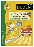 Duden - Vorschule. Jetzt lerne ich alles ueber den Strassenverkehr