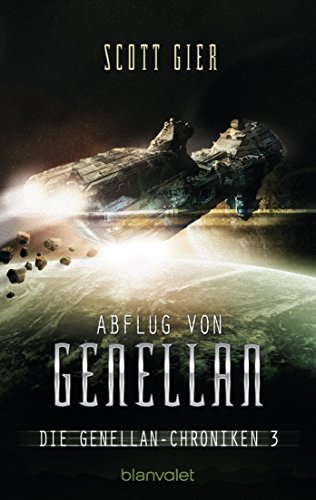 Abflug von Genellan: Die Genellan-Chroniken 3 (German Edition)