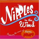 Kacey Jones - Nipples to the Wind