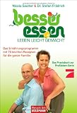 Produkt-Bild: Besser essen - Leben leicht gemacht: Das Ern&auml;hrungsprogramm mit 75  leichten Rezepten - f&uuml;r die ganze Familie