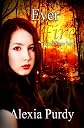 Ever Fire (A Dark Faerie Tale #2)