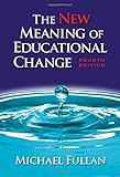 The New Meaning of Educational Change, Fourth Edition