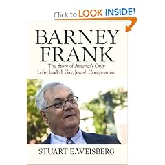 Barney Frank: The Story of America's Only Left-Handed, Gay, Jewish Congressman