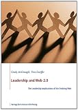 Leadership and Web 2.0: The Leadership Implications of the Evolving Web