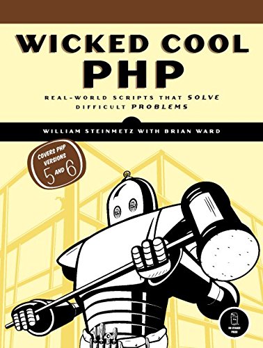 wicked cool php real world scripts that solve difficult problems