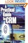 A Practical Guide to CRM