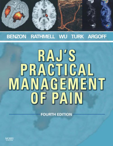 Raj's Practical Management of Pain: Expert Consult - Online and Print (PRACTICAL MANAGEMENT OF PAIN (RAJ))