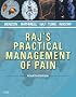 Raj's Practical Management of Pain (PRACTICAL MANAGEMENT OF PAIN (RAJ))