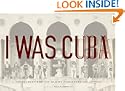 I Was Cuba