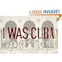 I Was Cuba: Treasures from the Ramiro Fernandez Collection