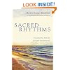 Sacred Rhythms: Arranging Our Lives for Spiritual Transformation