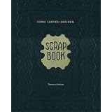 Henri Cartier-Bresson: Scrapbook by Michel Frizot, Henri Cartier-Bresson, Agnes Sire and Martine Franck