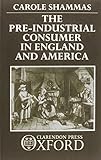 The pre-industrial consumer in England and America