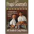 The Frugal Gourmet's Culinary Handbook: An Updated Version of an American Classic on Food and Cooking