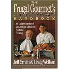 The Frugal Gourmet's Culinary Handbook: An Updated Version of an American Classic on Food... by  Jeff Smith, Craig Wollam, and Charles Fellows