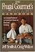 Third Party New : The Frugal Gourmet's Culinary Handbook: An Updated Version of an American Classic on Food and Cooking