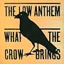 What the Crow Brings