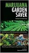 Marijuana Garden Saver: Handbook for Healthy Plants