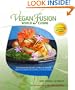 Vegan Fusion World Cuisine: Extraordinary Recipes & Timeless Wisdom from the Celebrated Blossoming Lotus Restaurants