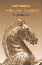 Comparative Indo-European Linguistics: An Introduction