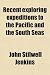 Recent Exploring Expeditions to the Pacific and the South Seas