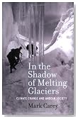 In the Shadow of Melting Glaciers: Climate Change and Andean Society