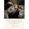 Medieval Church and Churchyard Monuments (Shire Library)