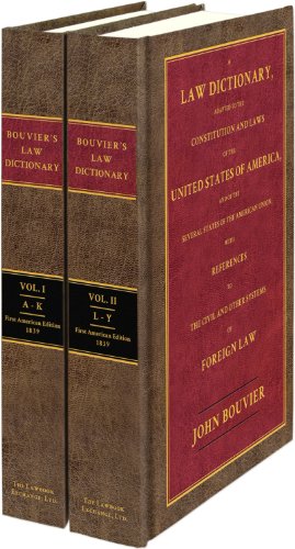 A Law Dictionary: Adapted to the Constitution and Laws of the United States and the Serveral States of the American Union 2 volume set