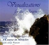Visualizations for the Journey: Inspired by the Workbook of A Course in Miracles