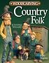 Woodcarving Country Folk: 12 Caricature Projects with Personality