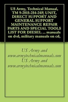 us army. technical manual. tm 9-2815-254-24p. unit. direct support and general support maintenance repair parts and special tools list for diesel engine. ... manuals on dvd. military manuals on cd. - us army and www.armytechnicalmanuals.com us army and www.armytechnicalmanuals.com us army. technical manual. tm 9-2815-254-24p. unit. direct support and general support maintenance repair parts and special tools list for diesel engine. ... manuals on dvd. military manuals on cd. - us army and www.armytechnicalmanuals.com us army and www.armytechnicalmanuals.com