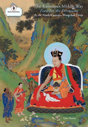 The Karmapa's Middle Way: Feast for the Fortunate, A Commentary on Chandrakirti's Madhyamakavatara