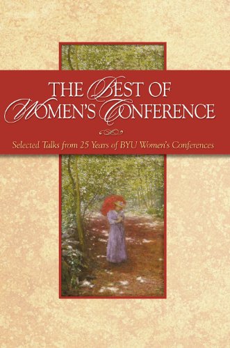 The Best of Women's Conference: Selected Talks from 25 Years of BYU Women's Conferences
