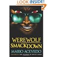 Werewolf Smackdown: A Novel by Mario Acevedo