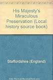 His Majesty's miraculous preservation